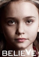 Believe Serie Tv