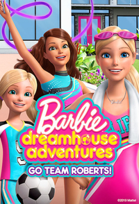 Barbie Dreamhouse Adventures: Evviva i Roberts!